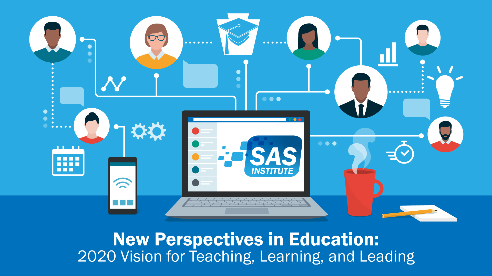 SAS Institute: New Perspectives in Education: 2020 Vision for Teaching, Learning, and Leading December 7 and 8, 2020